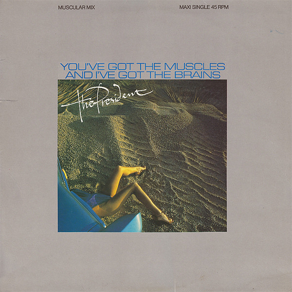 The President - You've Got the Muscles and I've Got the Brains (12" Maxisingle) - Afbeelding 1