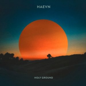 Haevn - Holy Ground