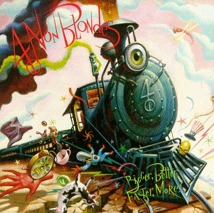 4 Non Blondes - Bigger Better Faster More