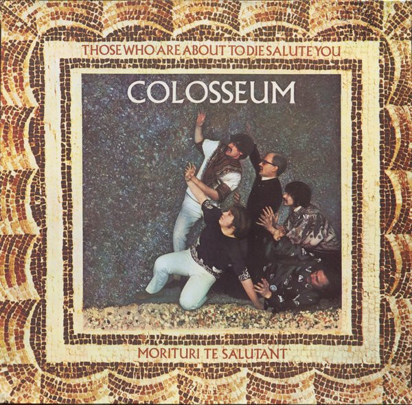 Colloseum - Those Who Are to Die Salute You - Afbeelding 1