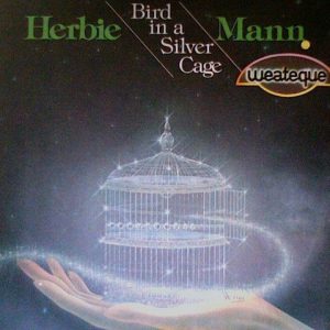 Herbie Mann - Bird in a Silver Cage
