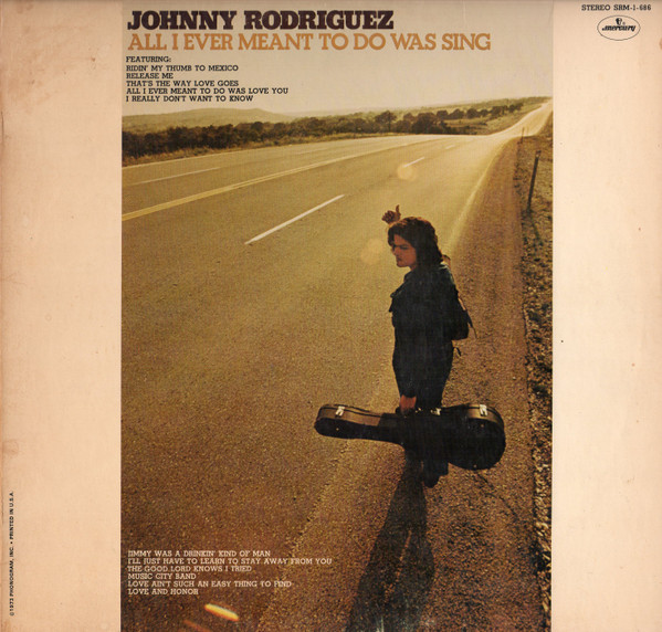 Johnny Rodriguez – All I Ever Meant To Do Was Sing - Afbeelding 1