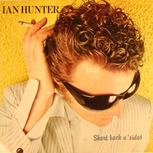 Ian Hunter – Short Back N' Sides