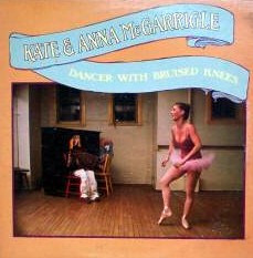 Kate & Anna McGarrigle – Dancer With Bruised Knees