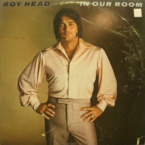 Roy Head – In Our Room