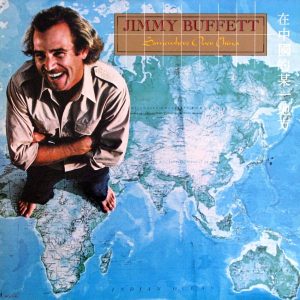 Jimmy Buffet - Somewhere over China