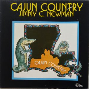 Jimmy C. Newman – Cajun Country