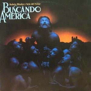 Ruben Blades y Seis del Solar - Buscando America
