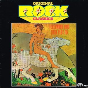 Fleetwood Mac - Then Play On (Original Rock Classics)