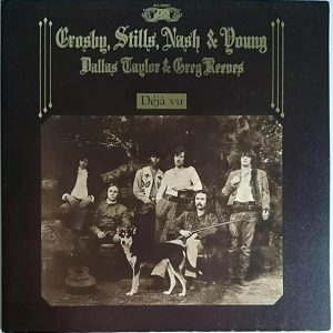 Crosby, Stills, Nash and Young - Deja Vu