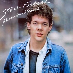 Steve Forbert - Alive on Arrival