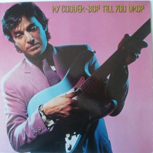 Ry Cooder - Bop Till You Drop