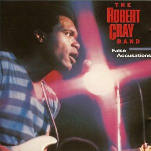 Robert Cray - False Accusations
