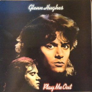 Glenn Hughes - Play Me Out