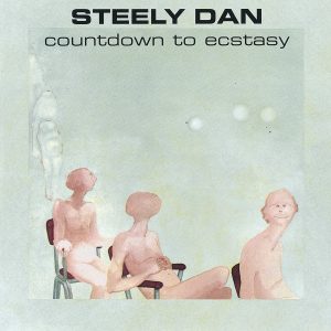 Steely Dan - Countdown To Ecstasy (Limited Edition) (Remastered)