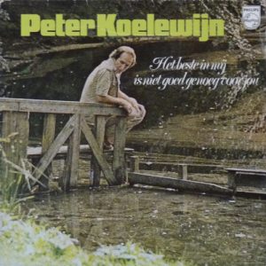 Peter Koelewijn - Het Beste in Mij is niet Goed Genoeg voor Jou