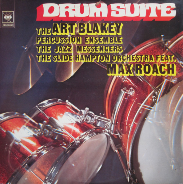 The Art Blakey Percussion Ensemble / Art Blakey & The Jazz Messengers / Slide Hampton And His Orchestra Featuring Max Roach – Drum Suite - Afbeelding 1
