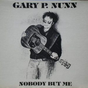 Gary P. Nunn - Nobody but Me