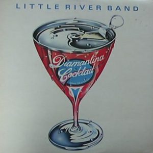 Little River Band – Diamantina Cocktail