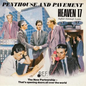 Heaven 17 – Penthouse And Pavement