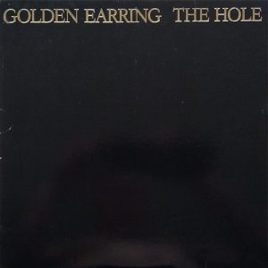 Golden Earring - The Hole