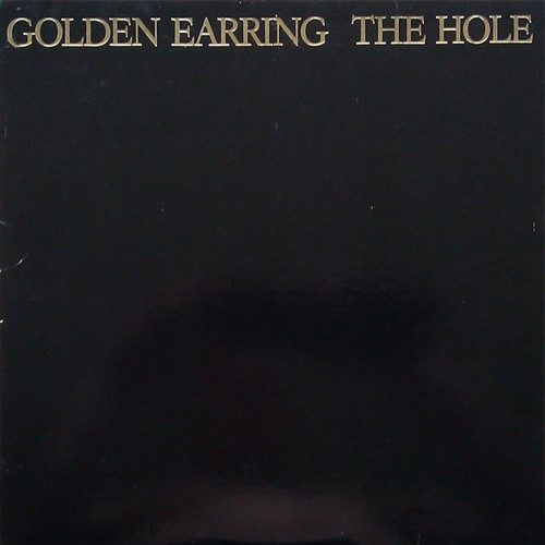 Golden Earring - The Hole - Afbeelding 1
