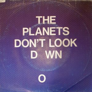 7" | The Planets – Don't Look Down