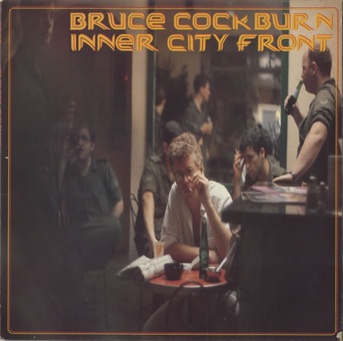 Bruce Cockburn – Inner City Front - Afbeelding 1