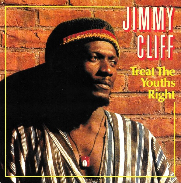 7" | Jimmy Cliff – Treat The Youths Right - Afbeelding 1