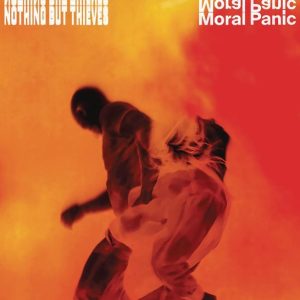 Nothing But Thieves – Moral Panic