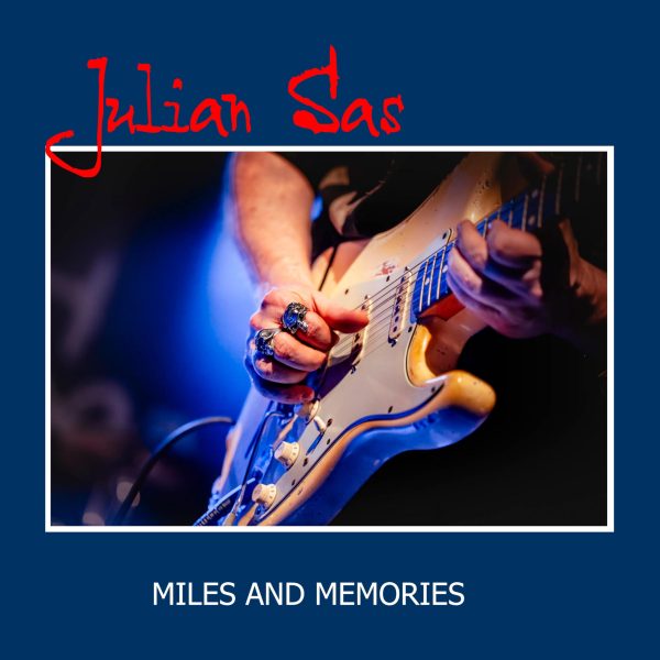 Julian Sas - Miles And Memories - Afbeelding 1