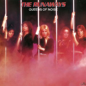 The Runaways - Queens of Noise
