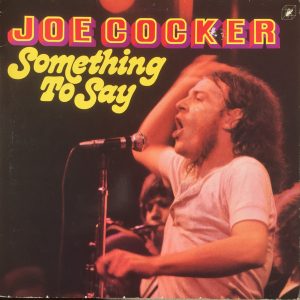 Joe Cocker - Something to Say