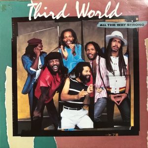 Third World - All the Way Strong