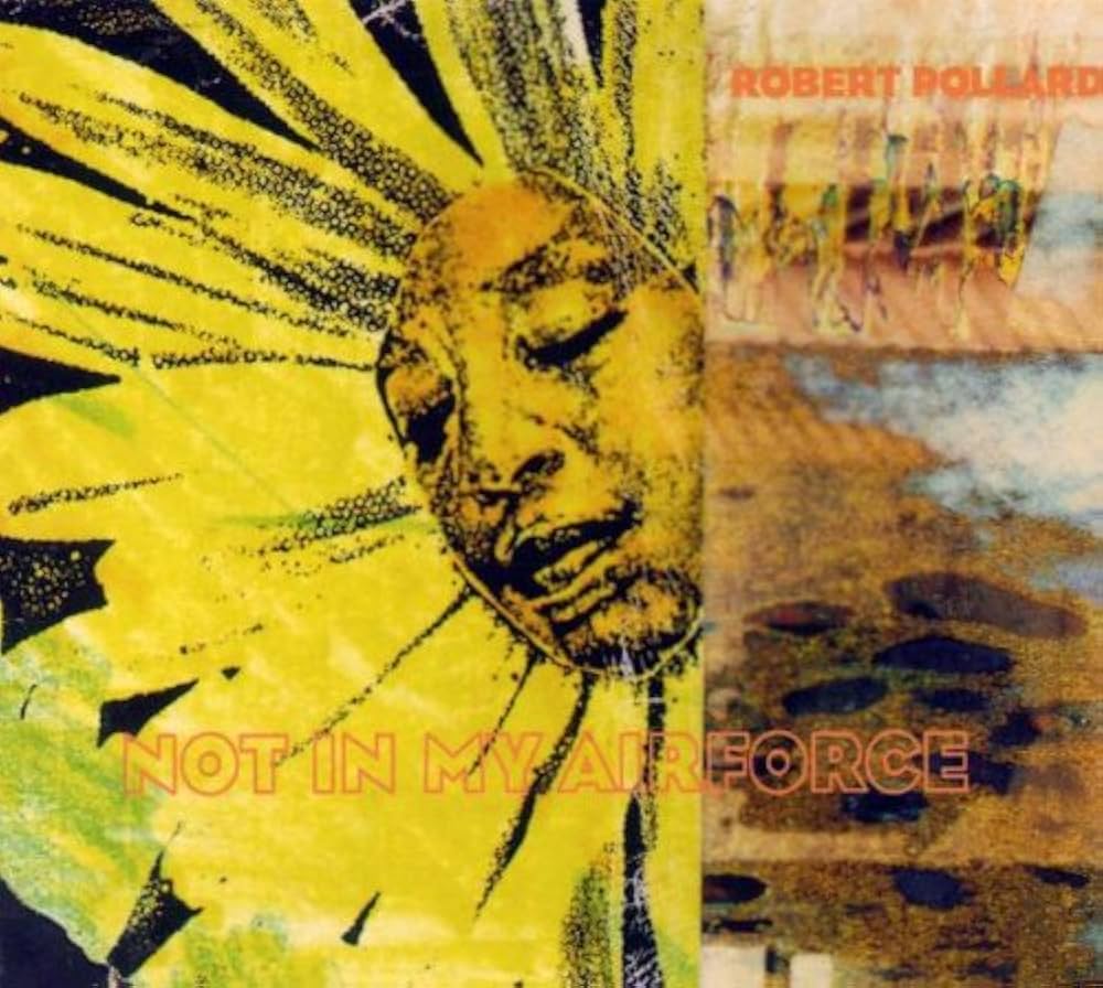 Robert Pollard - Not In My Airforce - Afbeelding 1
