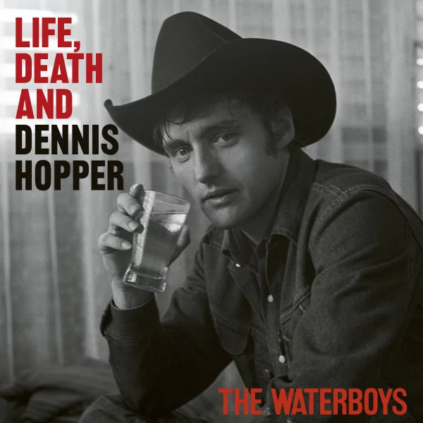 The Waterboys - Life, Death & Dennis Hopper - Afbeelding 1