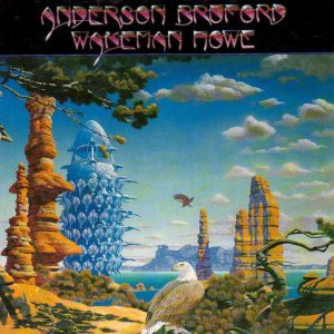 Anderson, Brufford, Wakeman and Howe - Anderson, Brufford, Wakeman and Howe