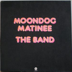 The Band - Moondog Matinee