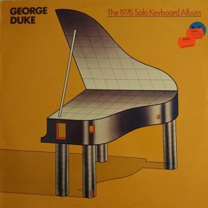 George Duke – The 1976 Solo Keyboard Album
