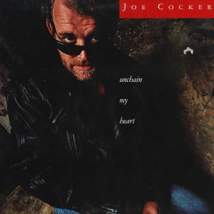 Joe Cocker - Unchain My Heart