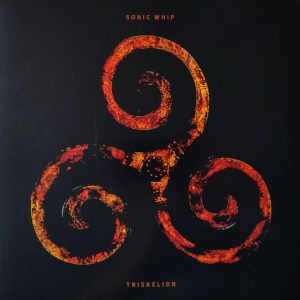 Sonic Whip - Triskelion (geseald)