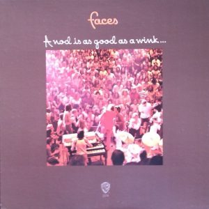 Faces – A Nod Is As Good As A Wink... To A Blind Horse