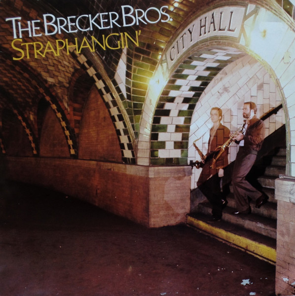The Brecker Brothers – Straphangin' - Afbeelding 1
