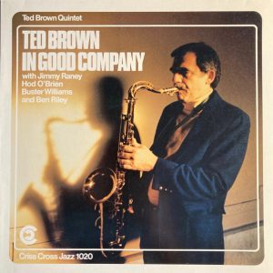 Ted Brown Quintet - Ted Brown in Good Company