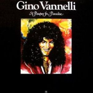 Gino Vannelli – A Pauper In Paradise