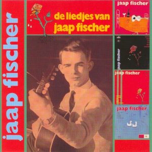 Jaap Fischer – De Liedjes Van Jaap Fischer