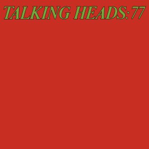 Talking Heads - Talking Heads: 77