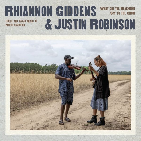 Rhiannon Giddens & Justin Robinson - What Did the Blackbird Say to the Crow - Afbeelding 1