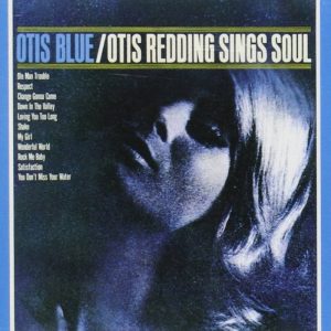 Otis Blue - Otis Sings Soul