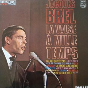Jacques Brel - La Valse a Mille Temps